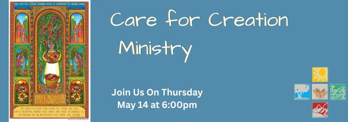 Care for Creation and Fair Trade Ministries